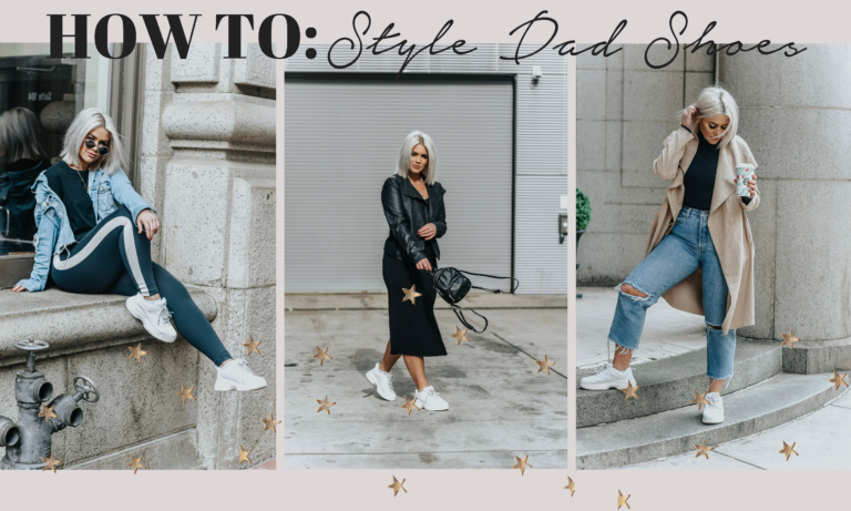 How to Style Dad Shoes - kelclight | Fashion and Lifestyle blog